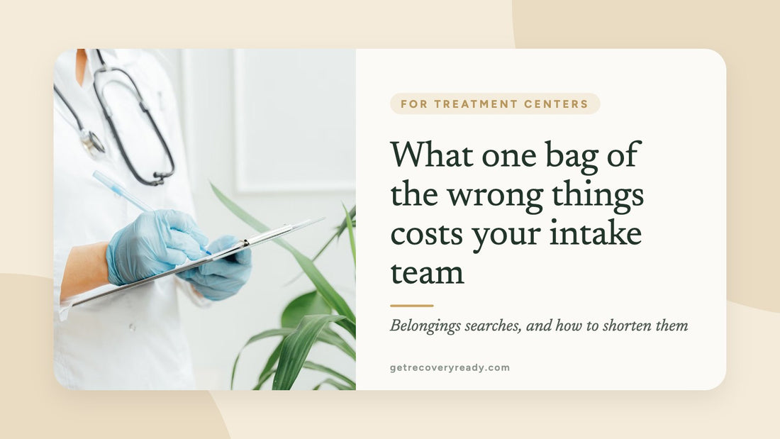 What One Bag of the Wrong Things Costs Your Intake Team