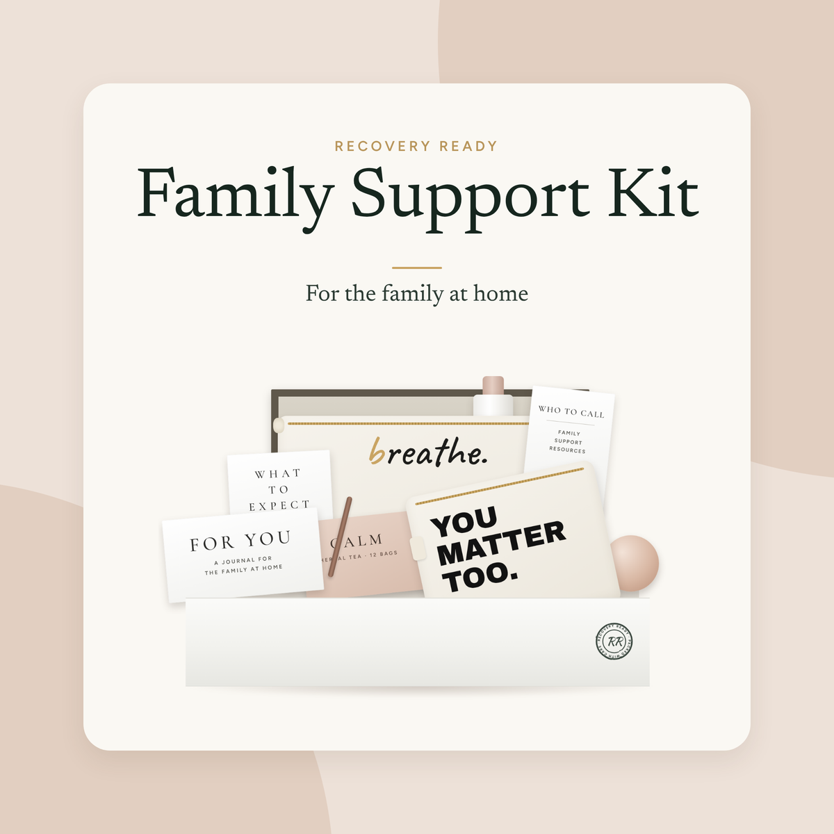 Recovery Ready Family Support Kit: gift box with a what-to-expect guide for families, a journal, herbal tea, a family support resources card and a stress ball